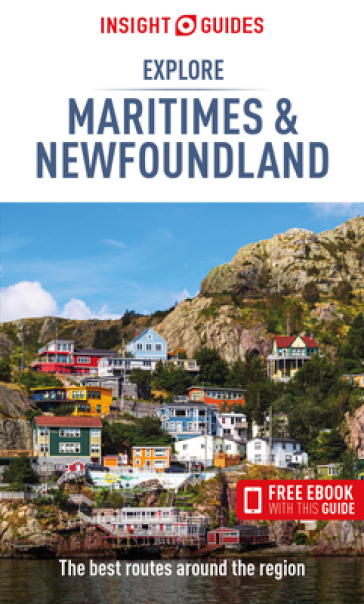 Insight Guides Explore Maritimes & Newfoundland (Travel Guide with Free eBook) - Insight Guides