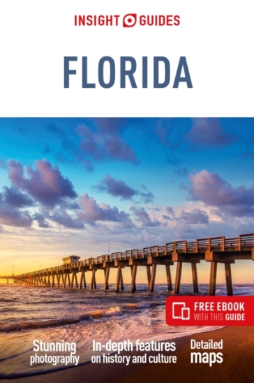Insight Guides Florida (Travel Guide with Free eBook) - Insight Guides