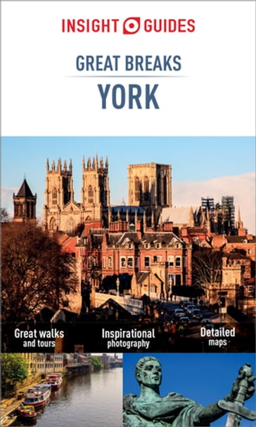Insight Guides Great Breaks York (Travel Guide eBook) - Insight Guides