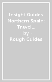 Insight Guides Northern Spain: Travel Guide with eBook