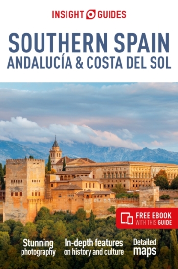 Insight Guides Southern Spain, Andalucia & Costa del Sol: Travel Guide with Free eBook - Insight Guides