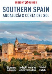 Insight Guides Southern Spain, Andalucía & Costa del Sol: Travel Guide eBook