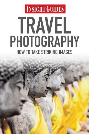 Insight Guides Travel Photography - Insight Guides
