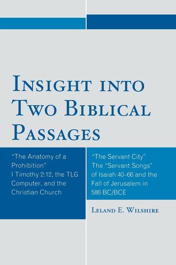 Insight into Two Biblical Passages - Leland E. Wilshire