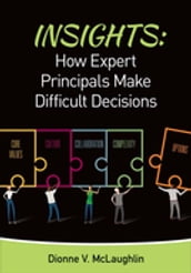 Insights: How Expert Principals Make Difficult Decisions