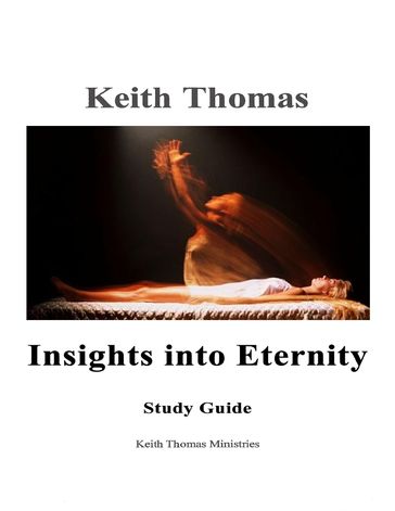 Insights Into Eternity Study Guide - Keith Thomas