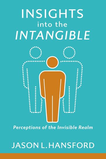 Insights Into the Intangible - Jason L. Hansford