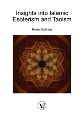 Insights into Islamic Esoterism and Taoism