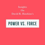 Insights on David R. Hawkins s Power Vs. Force