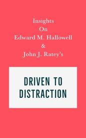Insights on Edward M. Hallowell and John J. Ratey s Driven to Distraction