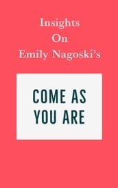 Insights on Emily Nagoski s Come As You Are