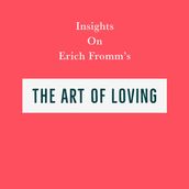 Insights on Erich Fromm s The Art of Loving