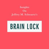 Insights on Jeffrey M. Schwartz s Brain Lock