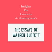 Insights on Lawrence A. Cunningham s The Essays of Warren Buffett