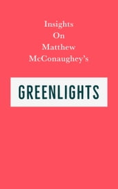 Insights on Matthew McConaughey s Greenlights