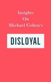 Insights on Michael Cohen s Disloyal