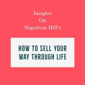 Insights on Napoleon Hill s How to Sell Your Way Through Life