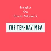 Insights on Steven Silbiger s The Ten-Day MBA