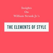 Insights on William Strunk Jr s The Elements of Style