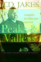 Insights to Help You survive Peaks and Valleys