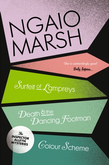 Inspector Alleyn 3-Book Collection 4: A Surfeit of Lampreys, Death and the Dancing Footman, Colour Scheme - Ngaio Marsh