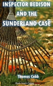 Inspector Bedison and the Sunderland Case