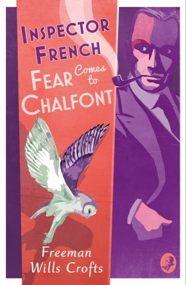 Inspector French: Fear Comes to Chalfont (Inspector French, Book 19) - Freeman Wills Crofts
