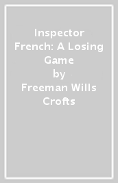 Inspector French: A Losing Game