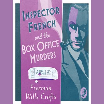 Inspector French and the Box Office Murders (Inspector French, Book 5) - Freeman Wills Crofts