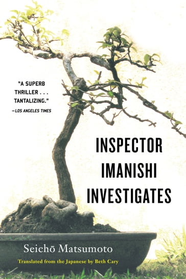 Inspector Imanishi Investigates - Seicho Matsumoto