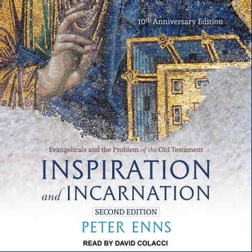 Inspiration and Incarnation - Peter Enns