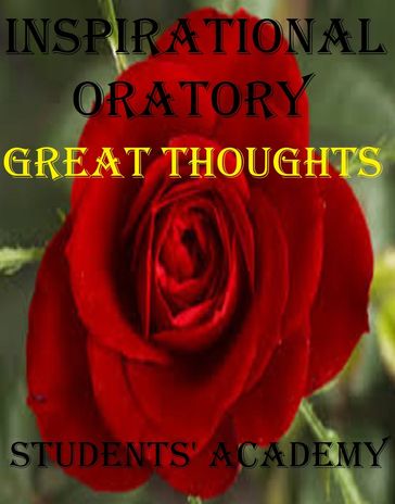 Inspirational Oratory: Great Thoughts - Students