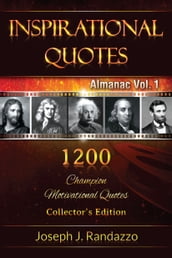 Inspirational Quotes Almanac Vol. 1: 1200 Champion Motivational Quotes Collector s Edition