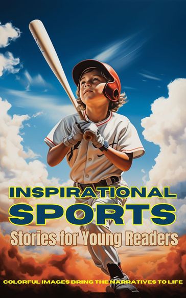 Inspirational Sports Stories for Young Readers - Emma Dreamweaver