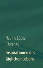 Inspirationen des taglichen Lebens