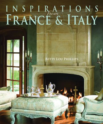 Inspirations from France & Italy - Betty Lou Phillips