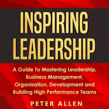 Inspiring Leadership - Peter Allen