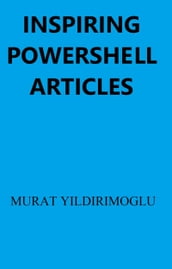 Inspiring Powershell Articles