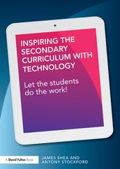 Inspiring the Secondary Curriculum with Technology