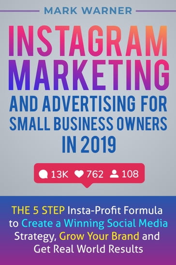 Instagram Marketing and Advertising for Small Business Owners in 2019 - Mark Warner