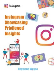 Instagram Showcasing Privileged Insights