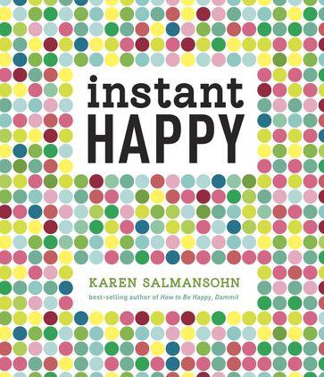 Instant Happy - Karen Salmansohn