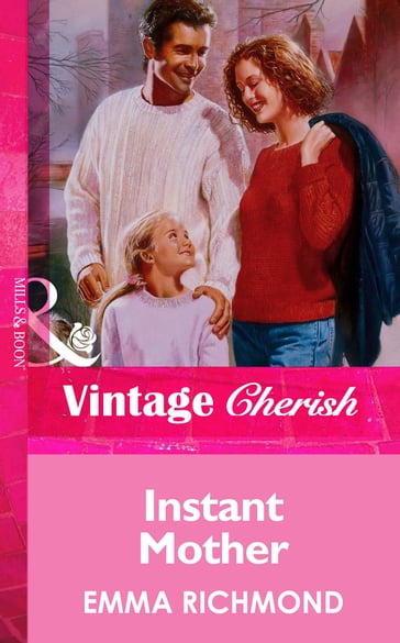 Instant Mother (Mills & Boon Vintage Cherish) - Emma Richmond