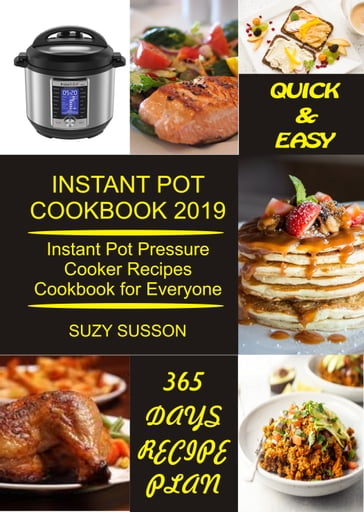 Instant Pot Cookbook 2019 - Suzy Susson