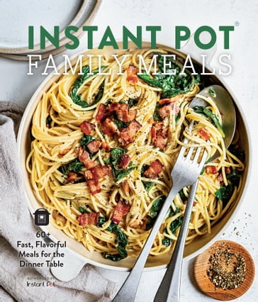 Instant Pot Family Meals - Weldon Owen