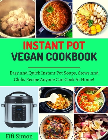 Instant Pot Vegan Cookbook - Fifi Simon