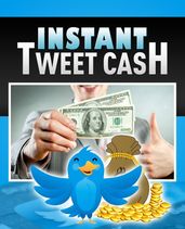 Instant Tweet Cash