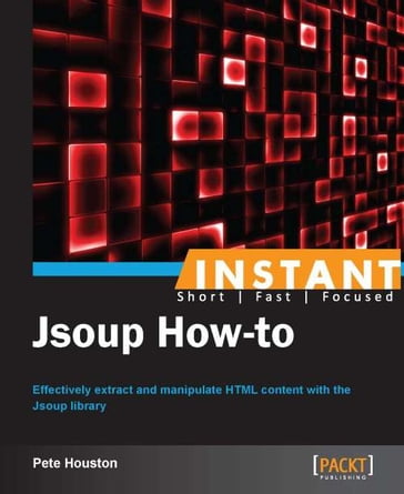 Instant jsoup How-to - Pete Houston