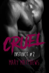 Instinct - Tome#2, Cruel