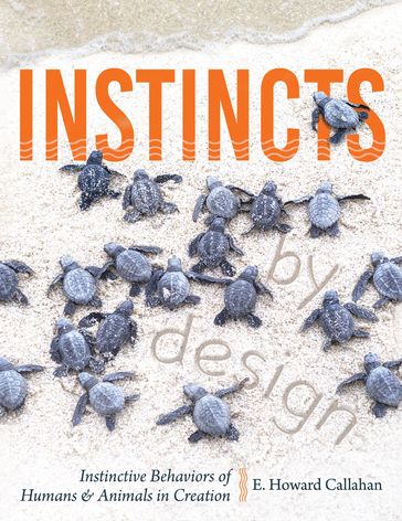 Instincts by Design - Ernest Howard Callahan